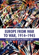 Cover-Bild zum Titel 'Europe from War to War, 1914-1945' von 'Alice-Catherine Carls, Stephen D. Carls'