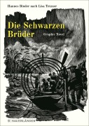 Cover-Bild zum Titel 'Die Schwarzen Brüder' von 'Lisa Tetzner, Hannes Binder'