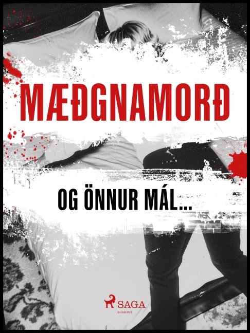 Mæðgnamorð og önnur mál... - Ýmsir