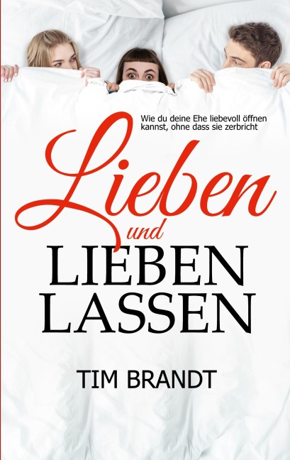 Lieben und lieben lassen - Tim Brandt