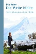 Cover-Bild zum Titel 'Die Weite fühlen' von 'Pia Solèr'