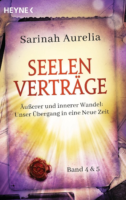 Seelenverträge Band 4 & 5. Äußerer und innerer Wandel: Unser Übergang in die Neue Zeit - Sarinah Aurelia