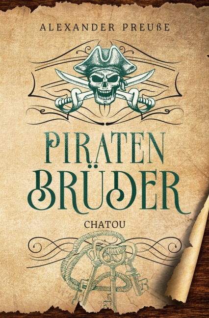 Chatou - Piratenbrüder Band 2 - Alexander Preuße