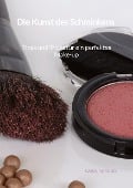 Cover-Bild zum Titel 'Die Kunst des Schminkens - Tipps und Tricks für ein perfektes Make-up' von 'Caroline Seidel'