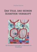 Cover-Bild zum Titel 'Das Volk, das seinen Schatten verkauft' von 'Stephan Bannas'