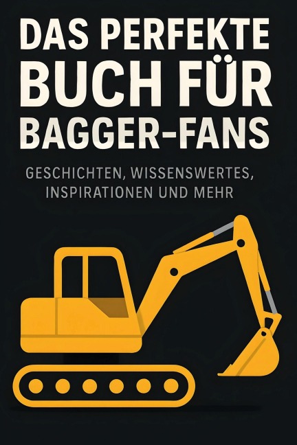 Das perfekte Buch für Bagger-Fans - David Schulz