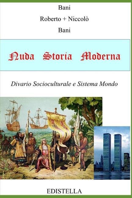 Nuda Storia Moderna: Il Divario Socio-Culturale in Europa - Niccolò Bani, Roberto Bani