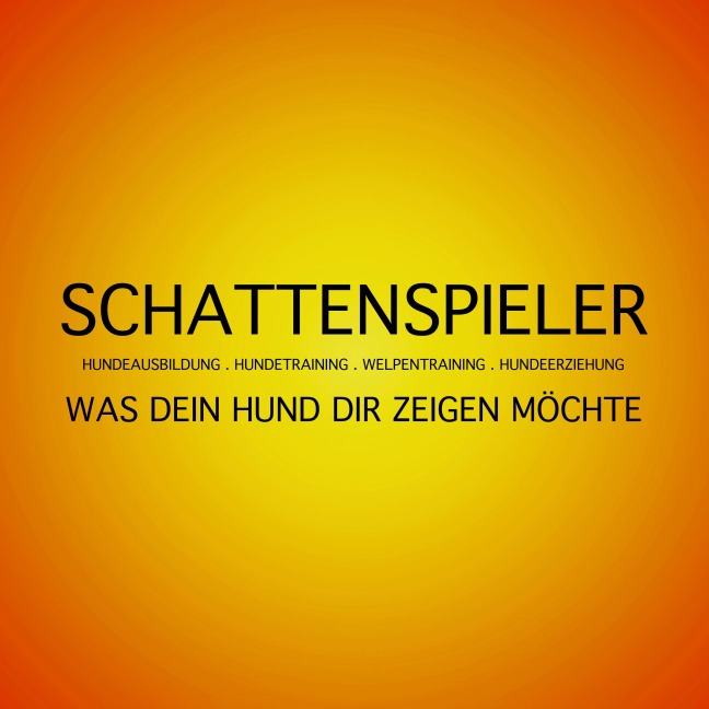 Schattenspieler: Was Dein Hund Dir zeigen möchte - Tanja Kohl