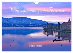Cover-Bild zum Titel 'Winterstimmung am Tegernsee (Wandkalender 2026 DIN A4 quer), CALVENDO Monatskalender' von 'Ingrid Franz'