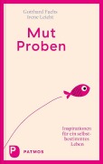 Cover-Bild zum Titel 'Mut-Proben' von 'Gotthard Fuchs, Irene Leicht'