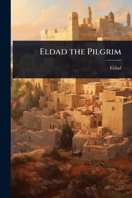 Eldad the Pilgrim - Eldad