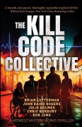 Cover-Bild zum Titel 'The Kill Code Collective' von 'Rob Jung, John Baird Rogers, Brian Lutterman'