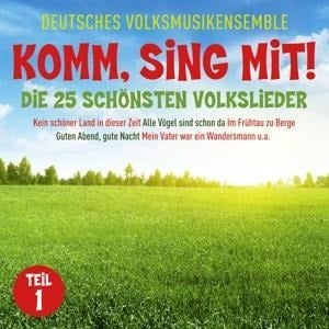 Komm,Sing Mit!-Die 25 Schönsten Volkslieder 1 - Deutsches Volksmusikensemble