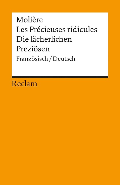 Die lächerlichen Preziösen / Les Precieuses ridicules - Moliere