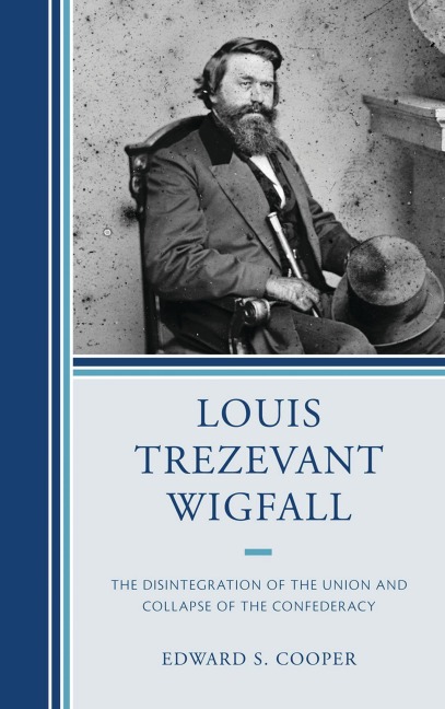 Louis Trezevant Wigfall - Edward S. Cooper