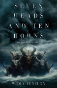 Cover-Bild zum Titel 'Seven Heads and Ten Horns' von 'Widly Fenelon'