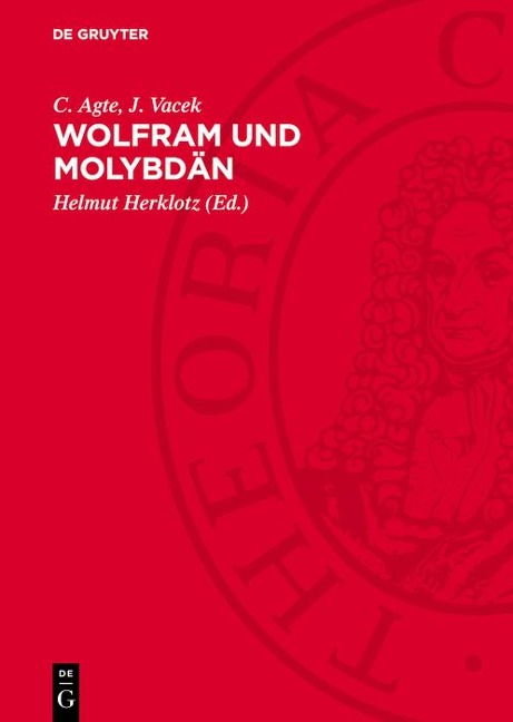 Wolfram und Molybdän - C. Agte, J. Vacek