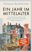 Cover-Bild zum Titel 'Ein Jahr im Mittelalter' von 'Tillmann Bendikowski'