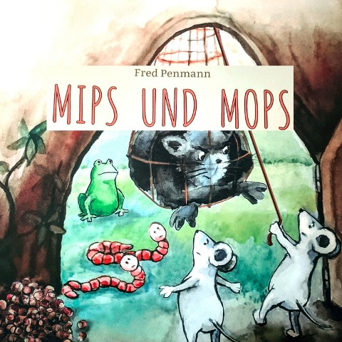 Mips und Mops - Fred Penmann