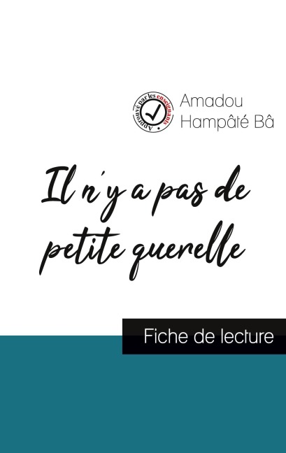 Il n'y a pas de petite querelle de Amadou Hampâté Bâ (fiche de lecture et analyse complète de l'oeuvre) - Amadou Hampâté Bâ