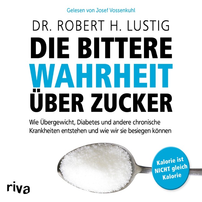 Die bittere Wahrheit über Zucker - Robert H. Lustig