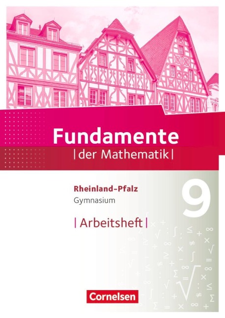 Fundamente der Mathematik 9. Schuljahr - Rheinland-Pfalz - Arbeitsheft mit Lösungen - 
