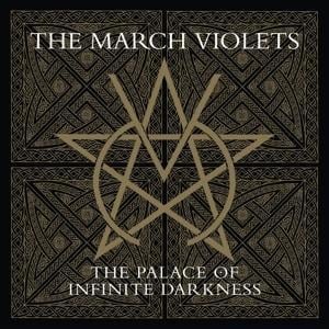 The Palace Of Infinite Darkness (5CD Box Set) - The March Violets