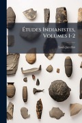 Cover-Bild zum Titel 'Ãtudes Indianistes, Volumes 1-2' von 'Louis Jacolliot'