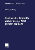 Cover-Bild zum Titel 'Elektronischer Geschäftsverkehr aus der Sicht privater Haushalte' von 'Ralf-Christian Härting'