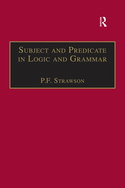 Subject and Predicate in Logic and Grammar - P. F. Strawson
