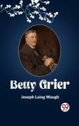 Cover-Bild zum Titel 'Betty Grier' von 'Joseph Laing Waugh'