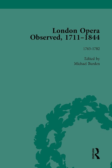 London Opera Observed 1711-1844, Volume II - 