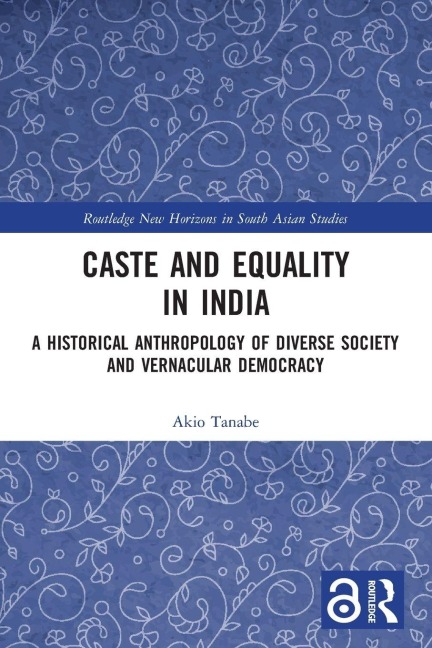 Caste and Equality in India - Akio Tanabe