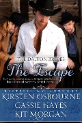 The Escape (A Prologue) - Cassie Hayes, Kirsten Osbourne, Kit Morgan