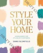 Cover-Bild zum Titel 'Style Your Home' von 'Emma Blomfield'