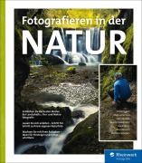 Cover-Bild zum Titel 'Fotografieren in der Natur' von 'Bernhard Schubert, David Köster, Mark James Ford, Radomir Jakubowski, Uwe Hasubek'