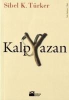 Kalp Yazan - Sibel K. Türker