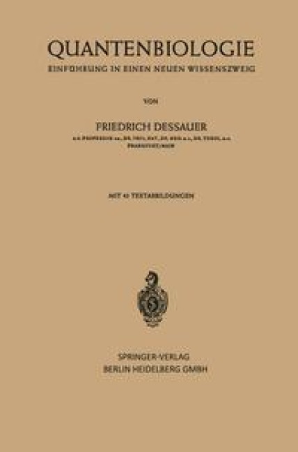 Quantenbiologie - Friedrich Dessauer