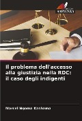 Cover-Bild zum Titel 'Il problema dell'accesso alla giustizia nella RDC: il caso degli indigenti' von 'Marcel Ngoma Kashama'