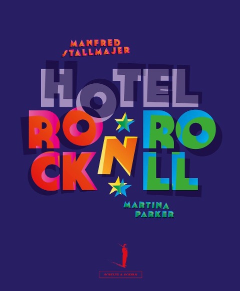 Hotel Rock 'n' Roll - Manfred Stallmajer, Martina Parker