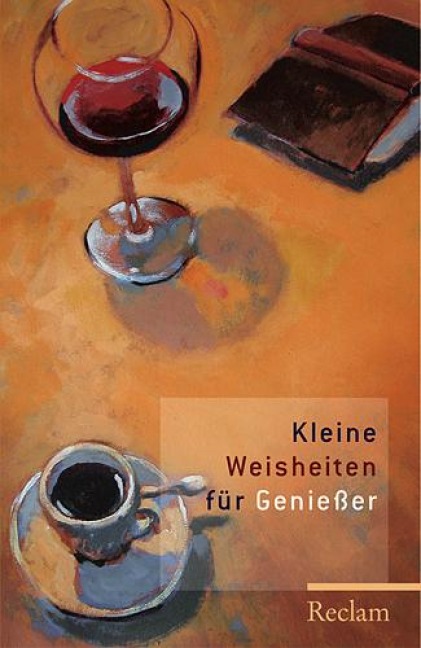 Kleine Weisheiten für Genießer - 