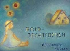 Cover-Bild zum Titel 'Goldtöchterchen' von 'Richard von Volkmann-Leander, Ruth Elsässer'