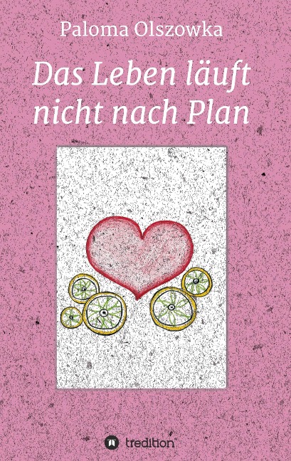 Das Leben läuft nicht nach Plan - Paloma Olszowka