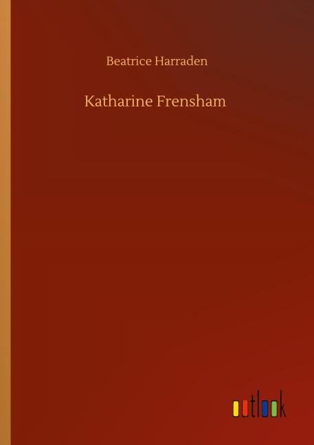 Katharine Frensham - Beatrice Harraden