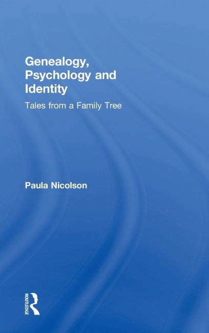 Genealogy, Psychology and Identity - Paula Nicolson