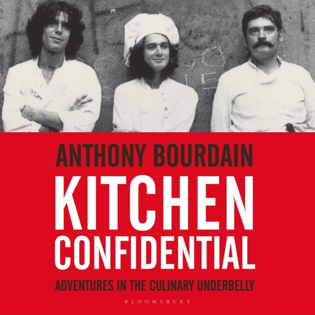 Kitchen Confidential - Anthony Bourdain