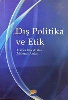Dis Politika ve Etik - Mahmut Arslan, Havva Kök Arslan