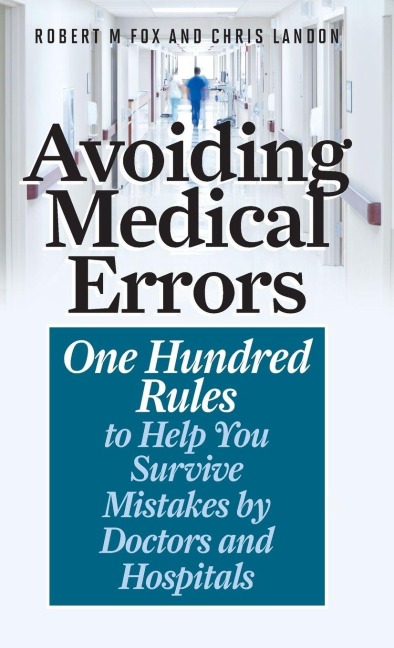 Avoiding Medical Errors - Robert M. Fox, Chris Landon