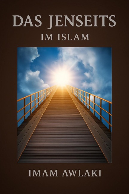 DAS JENSEITS IM ISLAM - Imam Awlaki