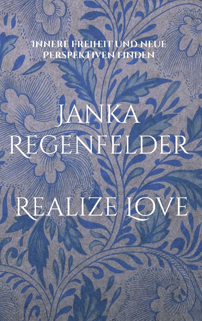 Realize Love - Janka Regenfelder